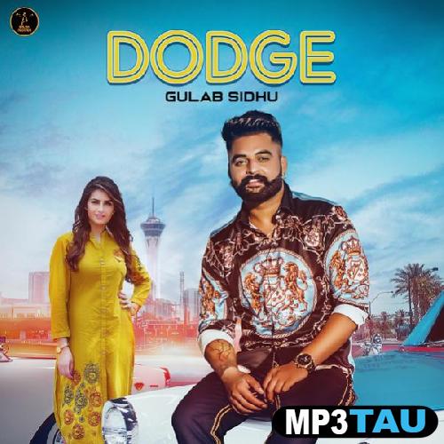 Dodge-Ft.-Gurlej-Akhtar Gulab Sidhu mp3 song lyrics